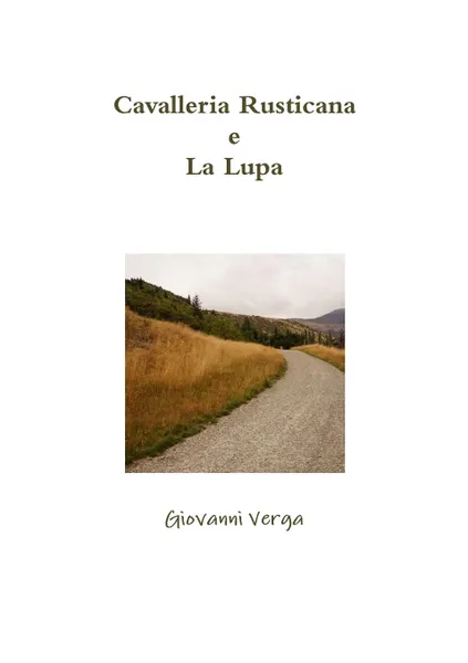 Обложка книги Cavalleria Rusticana e La Lupa, Giovanni Verga