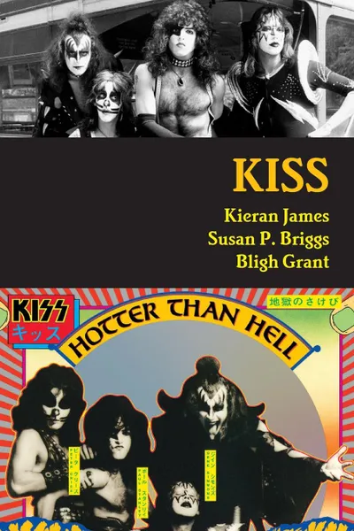 Обложка книги KISS, Kieran James, Susan P. Briggs, Bligh Grant