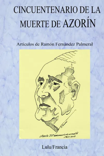 Обложка книги Cincuentenario de la muerte de Azorin, Ramon Fernandez Palmeral