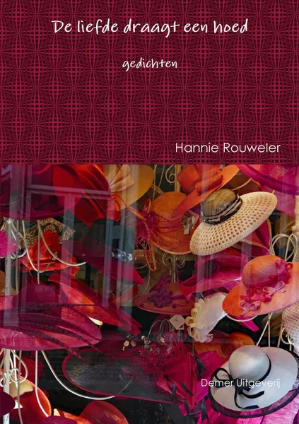 Обложка книги De liefde draagt een hoed, Hannie Rouweler