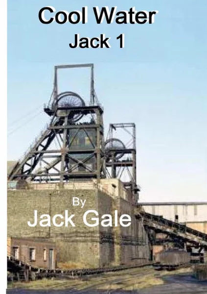 Обложка книги Cool Water Jack 1, Jack Gale