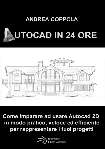 Обложка книги AUTOCAD IN 24 ORE, Andrea Coppola