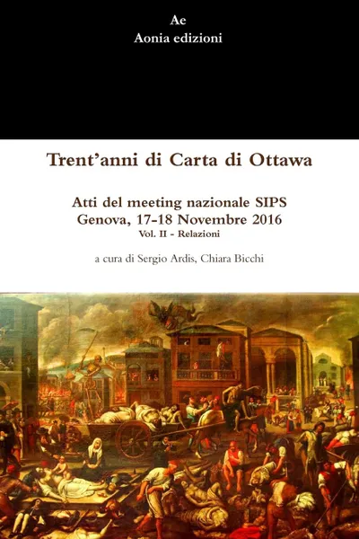 Обложка книги Trent.anni di Carta di Ottawa. Atti del meeting nazionale SIPS Genova, 17-18 Novembre 2016 - Vol. II, Sergio Ardis, Chiara Bicchi