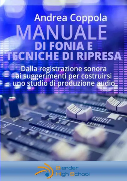 Обложка книги Manuale di Fonia e Tecniche di Ripresa, Andrea Coppola