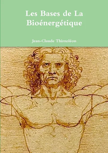 Обложка книги Les Bases de La Bioenergetique, Jean-Claude Thimoléon