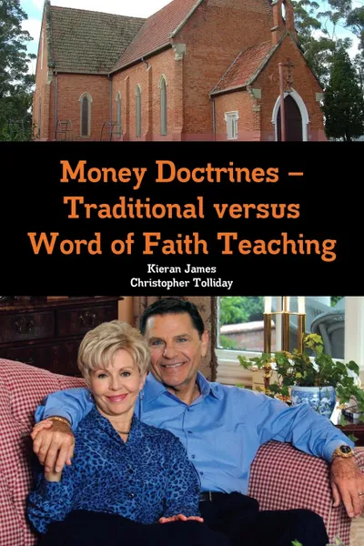 Обложка книги Money Doctrines . Traditional versus Word of Faith Teaching, Kieran James, Christopher Tolliday