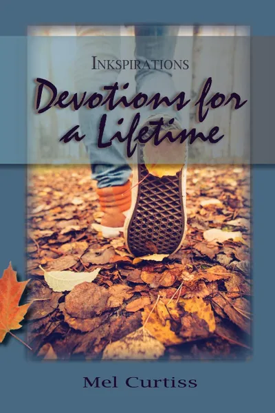 Обложка книги Inkspirations. Devotions for a Lifetime, Mel Curtiss