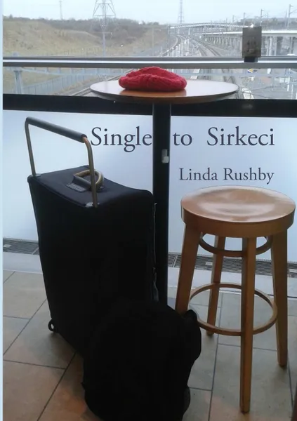 Обложка книги Single to Sirkeci, Linda Rushby