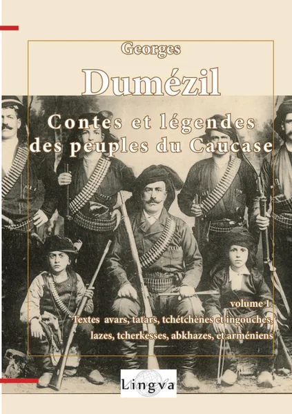 Обложка книги Contes et legendes des peuples du Caucase 1, Georges Dumézil