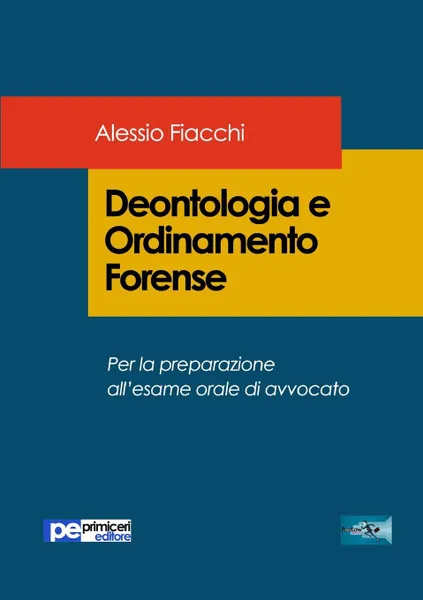 Обложка книги Deontologia e Ordinamento Forense, Alessio Fiacchi