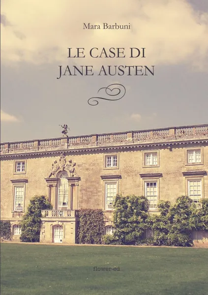 Обложка книги Le case di Jane Austen, Mara Barbuni