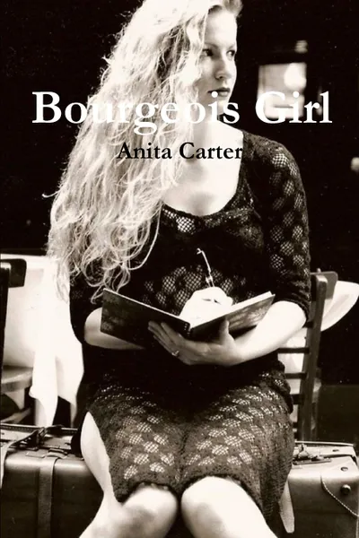 Обложка книги Bourgeois Girl, Anita Carter