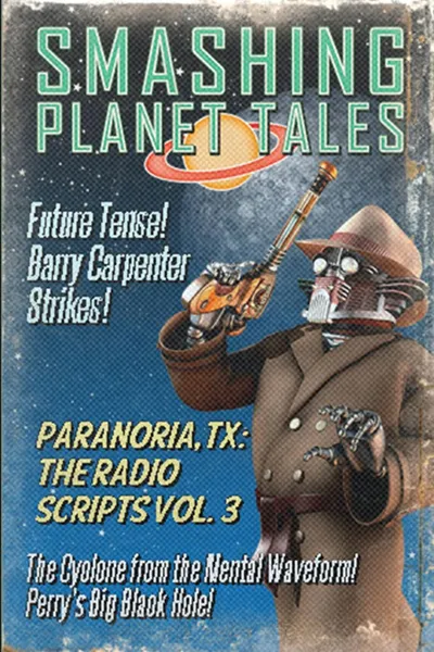 Обложка книги Paranoria, TX - The Radio Scripts Vol. 3, George Jones