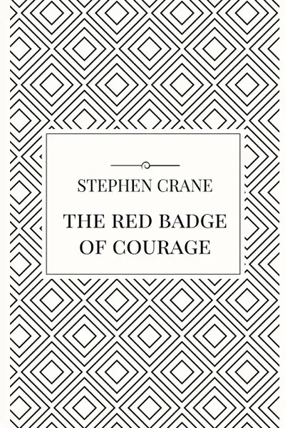 Обложка книги The Red Badge of Courage, Stephen Crane