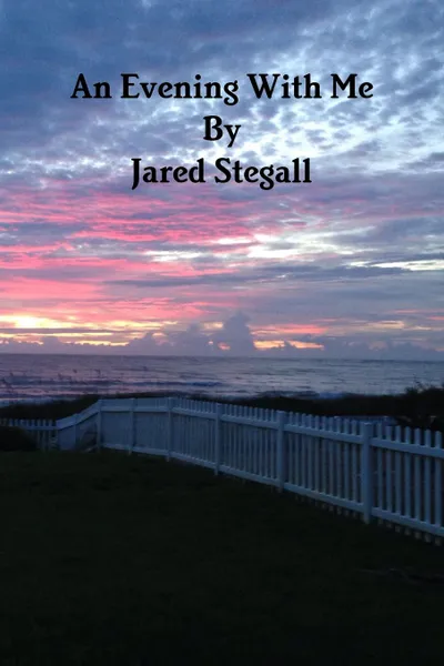 Обложка книги An Evening With Me, Jared Stegall