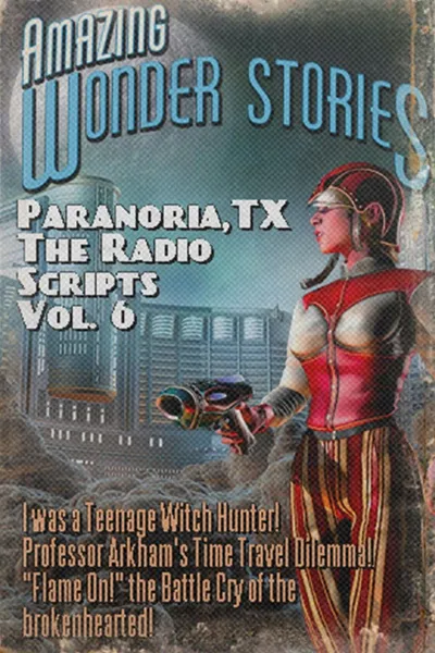 Обложка книги Paranoria, TX - The Radio Scripts Vol. 6, George Jones