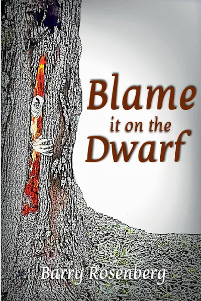 Обложка книги Blame It on the Dwarf, Barry Rosenberg