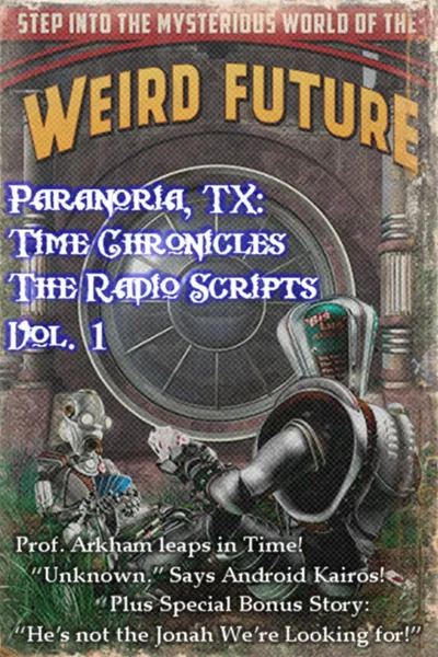 Обложка книги Paranoria, TX - Time Chronicles Vol. 1, George Jones