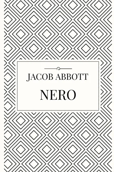 Обложка книги Nero, Jacob Abbott