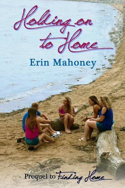 Обложка книги Holding on to Home, Erin Mahoney