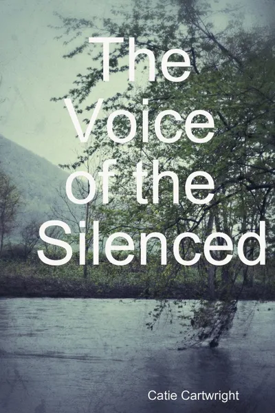 Обложка книги The Voice of the Silenced, Catie Cartwright