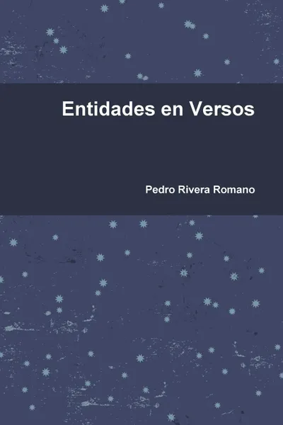 Обложка книги Entidades en Versos, Pedro Rivera Romano