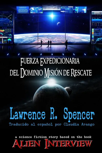 Обложка книги Fuerza Expedicionaria del Dominio Mision de Rescate, Lawrence R. Spencer