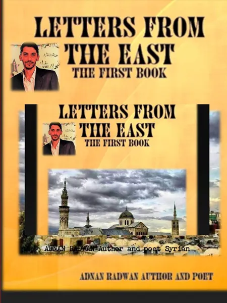 Обложка книги Letters from the East, ADNAN RADWAN Author and poet Syrian