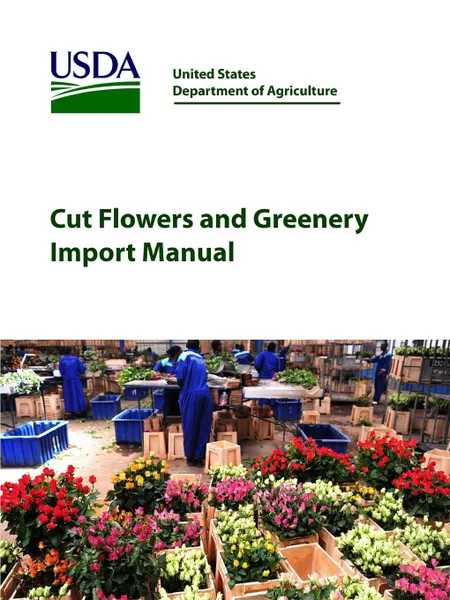 Обложка книги Cut Flowers and Greenery Import Manual, United States Department of Agriculture