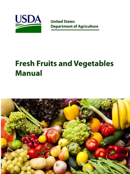 Обложка книги Fresh Fruits and Vegetables Manual, United States Department of Agriculture