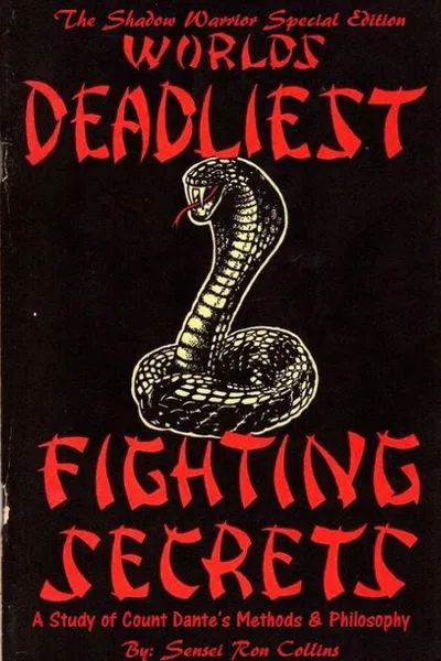 Обложка книги Special Shadow Warrior Edition Worlds Deadliest Fighting Secrets. A Study of Count Dante.s Methods . Philosophy, Ron Collins