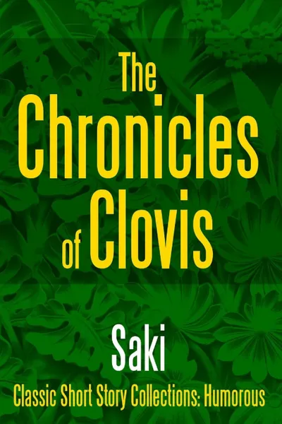 Обложка книги The Chronicles of Clovis, Saki