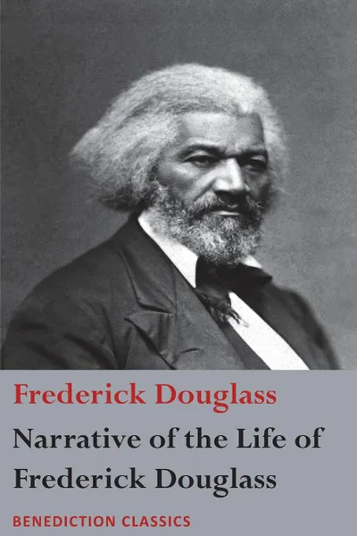 Обложка книги Narrative of the Life of Frederick Douglass, An American Slave. Written by Himself, Frederick Douglass