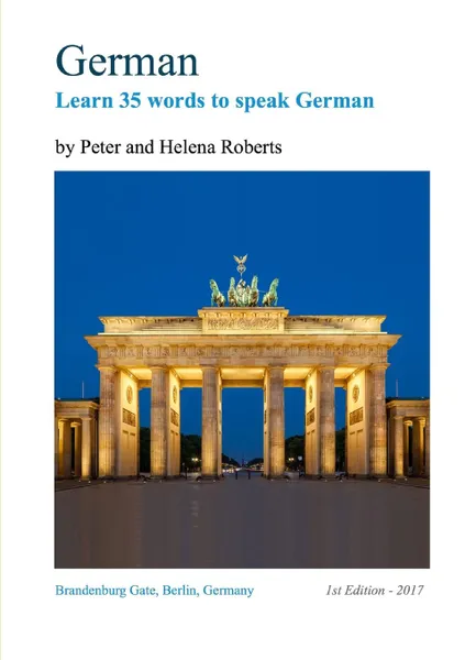 Обложка книги German - Learn 35 Words to Speak German, Peter Roberts, Helena Roberts