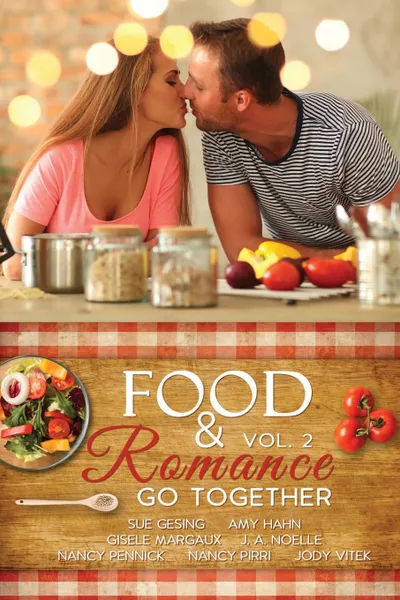 Обложка книги Food . Romance Go Together, Vol. 2, Jody Vitek, Nancy Pennick, Nancy Pirri