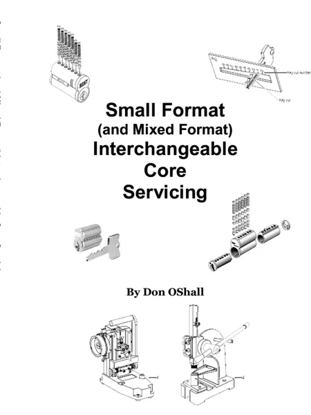 Обложка книги Small Format (and Mixed Format) Interchangeable Core Servicing, Don OShall