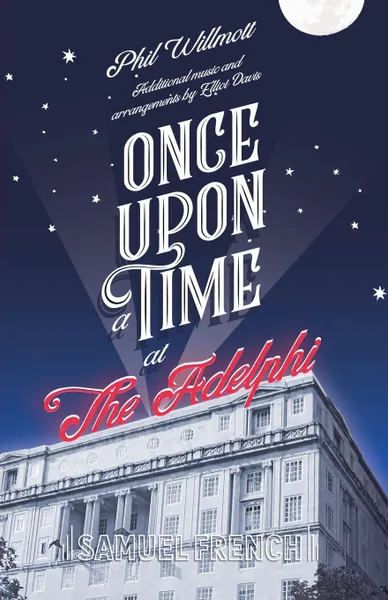 Обложка книги Once Upon A Time At The Adelphi, Phil Willmott