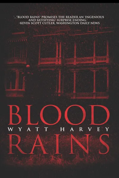 Обложка книги Blood Rains, Wyatt Harvey