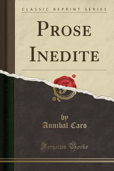 Обложка книги Prose Inedite, Annibal Caro