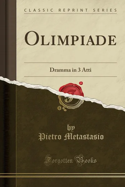 Обложка книги Olimpiade. Dramma in 3 Atti, Pietro Metastasio