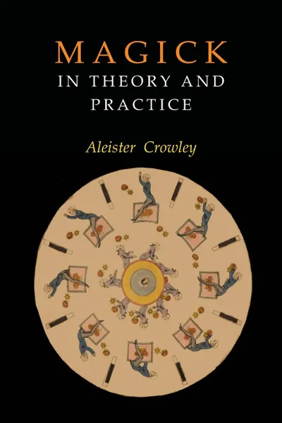 Обложка книги Magick in Theory and Practice, Aleister Crowley