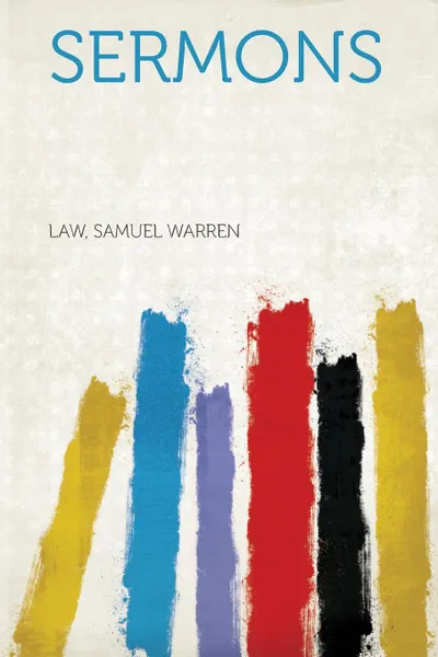 Обложка книги Sermons, Law Samuel Warren