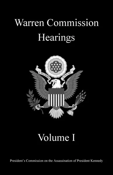 Обложка книги Warren Commission Hearings. Volume I, Michigan Legal Publishing Ltd.