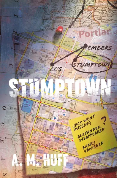 Обложка книги STUMPTOWN, A. M. Huff