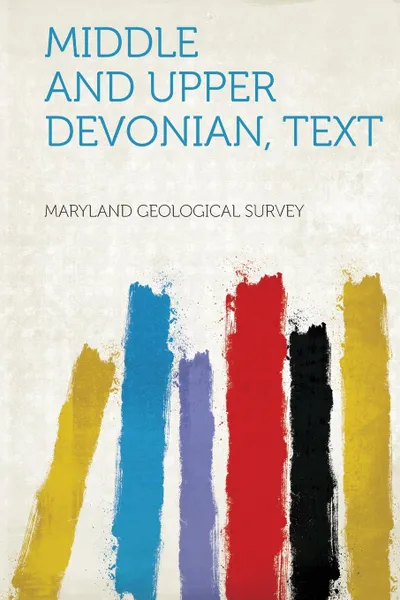 Обложка книги Middle and Upper Devonian, Text, Maryland Geological Survey