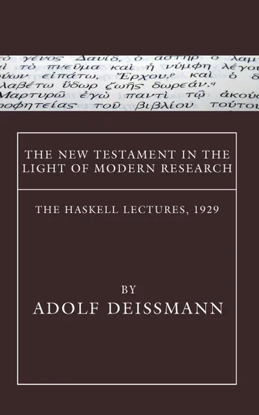 Обложка книги The New Testament in the Light of Modern Research, Adolf Deissmann