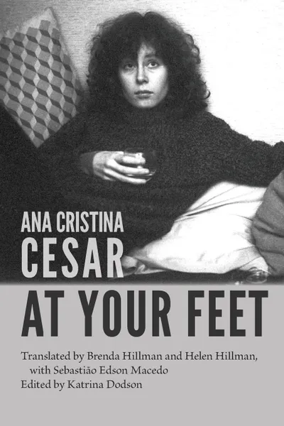 Обложка книги At Your Feet, Brenda Hillman, Ana Cristina Cesare