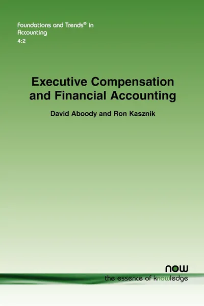 Обложка книги Executive Compensation and Financial Accounting, David Aboody, Ron Kasznik, Ron Kasnik