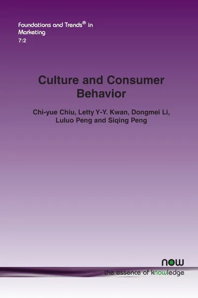 Обложка книги Culture and Consumer Behavior, Chi-Yue Chiu, Letty Y-Y Kwan, Dongmei Li