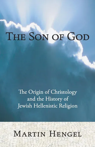 Обложка книги The Son of God, Martin Hengel, John Bowden